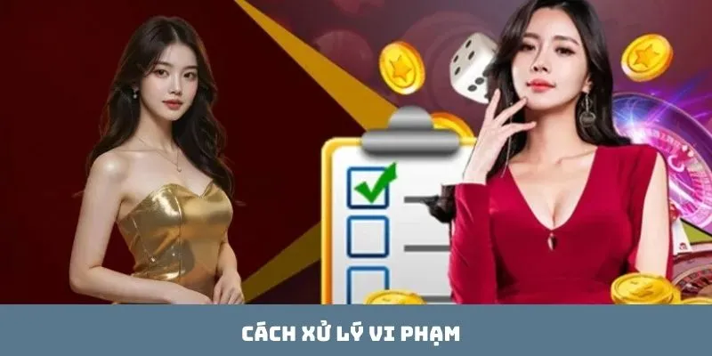 Cách xử lý vi phạm