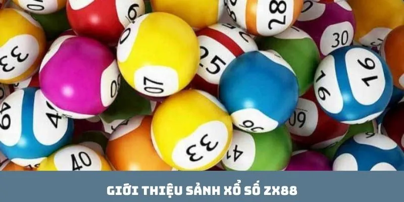 Giới thiệu sảnh xổ số ZX88