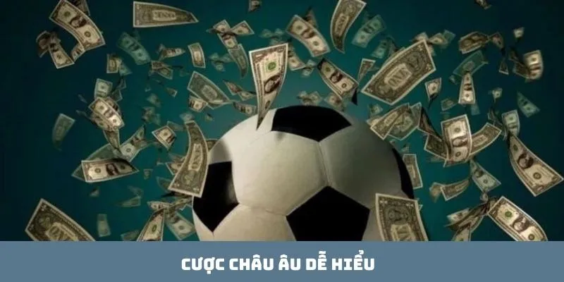 Cược châu Âu dễ hiểu